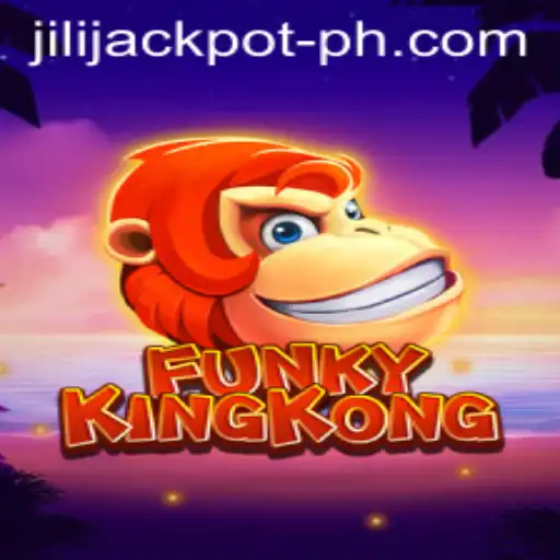 FunkyKingKong: Experience the Excitement of Jili Jackpot Gaming
